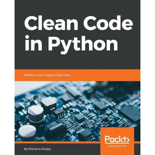 Clean Code in Python: Refactor your legacy code base