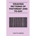 Weaving Patterns of Yesterday and Today