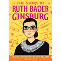 The Story of Ruth Bader Ginsburg: An Inspiring Biography for Young Readers