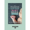The Discontented: Little Baby Book (Large Print 16pt)