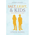Salt, Light, & Kids