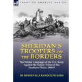 Sheridan's Troopers on the Borders: the Winter Campaign of the U.S. Army Against the Indian Tribes of the Southern Plains, 1868-9