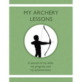My Archery Lessons: A journal of my skills, my progress, and my achievements.