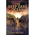 The Deep Dark Ocean