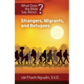 What Does the Bible Say about Strangers, Migrants and Refugees