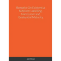 Remarks On Existential Nihilism: Labelling, Narcissism and Existential Maturity