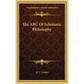 The ABC of Scholastic Philosophy