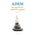 Adem: De essentie van meditatie en gebed