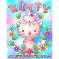 Kitty Coloring Book for Kids Ages 2-4: Fun, Cute and Unique Coloring Pages for Girls and Boys with Beautiful Cat Designs
