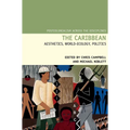 The Caribbean: Aesthetics, World-Ecology, Politics