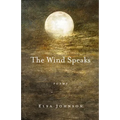 The Wind Speaks: Poems