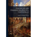 Geschichte des Osmanischen Reiches, vierter Band