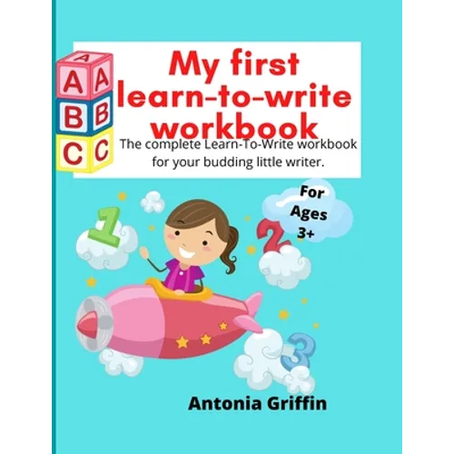 My first learn to write workbook: Amazing Learn to write book for Boys & Girls with easy tracing instructions for toddlers aged 3-5 mainly Pen Control