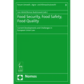 Food Security, Food Safety, Food Quality: Current Developments and Challenges in European Union Law