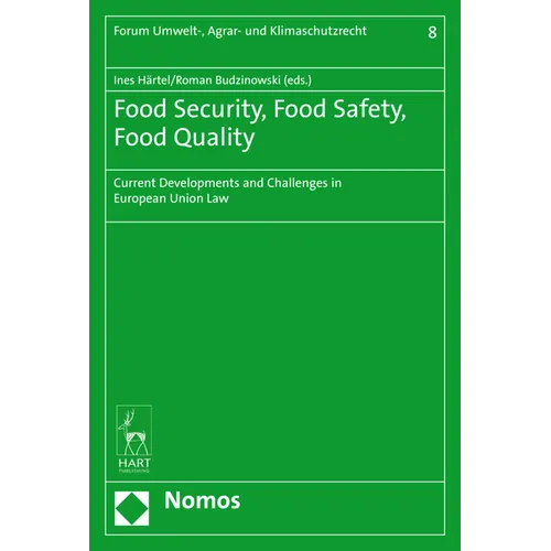Food Security, Food Safety, Food Quality: Current Developments and Challenges in European Union Law