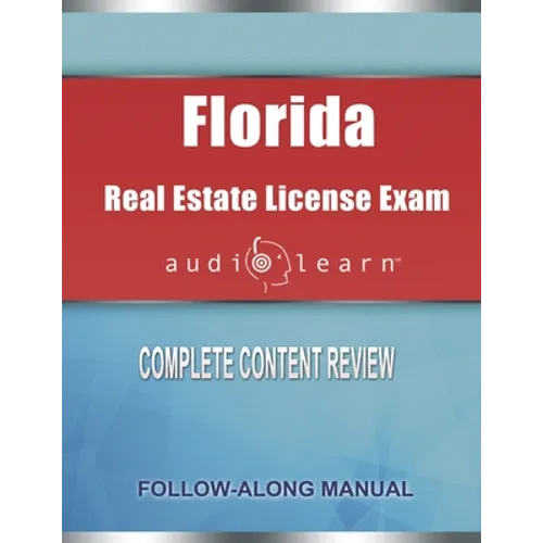 Florida Real Estate License Exam AudioLearn: Complete Audio Review for the Real Estate License Examination in Florida! - Paperback
