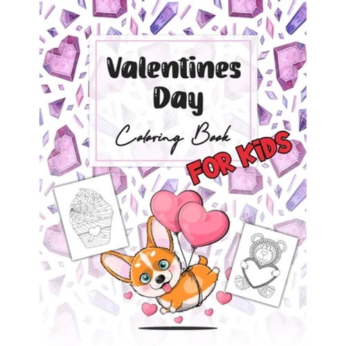 Valentines Day Coloring Book for Kids: A Cute Coloring Book Gift for Boys and Girls
