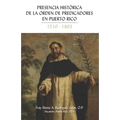 Presencia Historica de la Orden de Predicadores en Puerto Rico 1510-1903