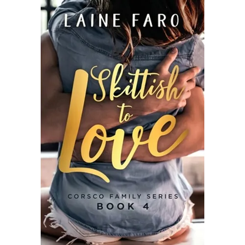 Skittish To Love: Corsco Family Series