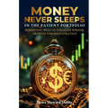 Money Never Sleeps In The Patient Portfolio