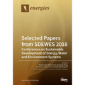 Selected Papers from SDEWES 2018: Conferences on Sustainable Development of Energy, Water and Environment Systems