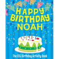Happy Birthday Noah - The Big Birthday Activity Book: (Personalized Children's Activity Book)