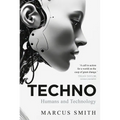 Techno: Humans and Technology