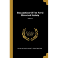 Transactions Of The Royal Historical Society; Volume 5