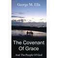 The Covenant Of Grace And The People Of God