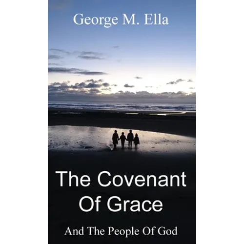 The Covenant Of Grace And The People Of God