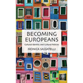 Becoming Europeans: Cultural Identity and Cultural Policies