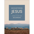 Encountering Jesus: A Bible Study for Beginners