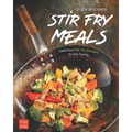 Quick and Easy Stir Fry Meals: Delicious Stir Fry Dinners for the Family