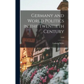 Germany and World Politics in the Twentieth Century; 1959