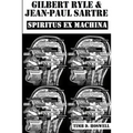 Gilbert Ryle & Jean Paul Sartre, Spiritus Ex Machina