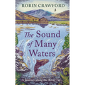 The Sound of Many Waters: A Journey Along the River Tay