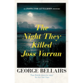 The Night They Killed Joss Varran: Volume 49
