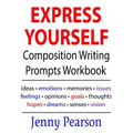 Express Yourself Composition Writing Prompts Workbook