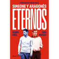 Eternos: Simeone Y Aragonés / Simeone and Aragonés, Eternal
