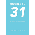 Journey to 31: A Road to Discovery