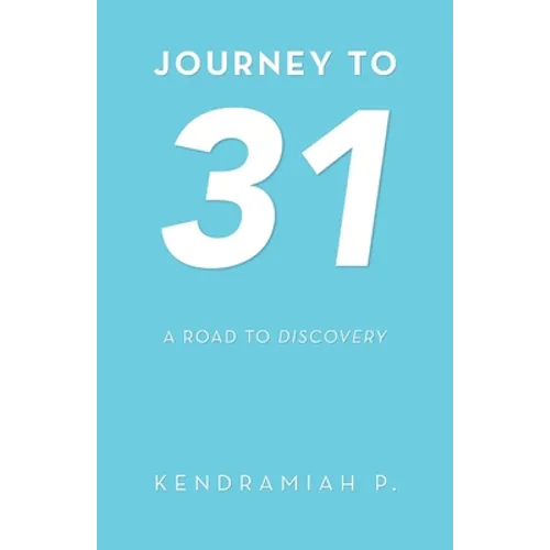 Journey to 31: A Road to Discovery
