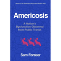 Americosis: A Nation's Dysfunction Observed from Public Transit