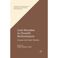 Lost Decades in Growth Performance: Causes and Case Studies