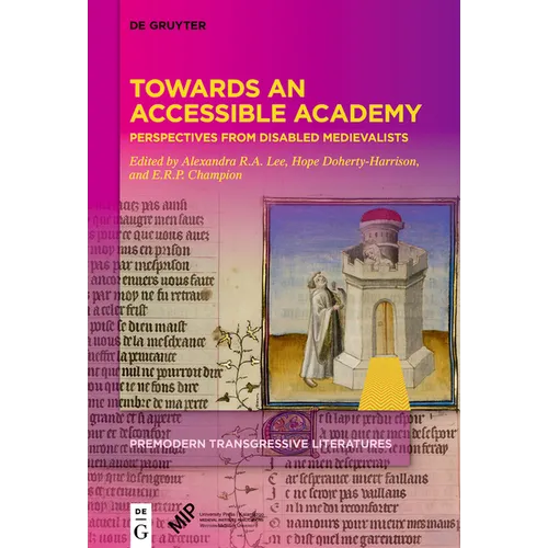 Towards an Accessible Academy: Perspectives from Disabled Medievalists