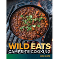 Wild Eats: Campsite Cooking