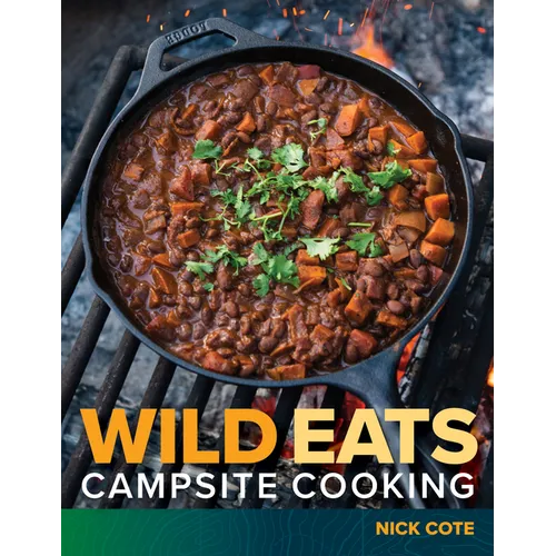 Wild Eats: Campsite Cooking