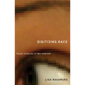 Digitizing Race: Visual Cultures of the Internet Volume 23