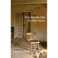The Words We Do Not Have
