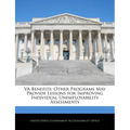 Va Benefits: Other Programs May Provide Lessons for Improving Individual Unemployability Assessments