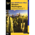 Best Wildflower Hikes Western Washington: Year-Round Opportunities Including Mount Rainier and Olympic National Parks and the North Cascades